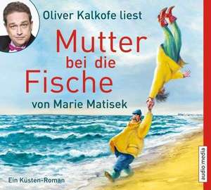 Mutter bei die Fische de Marie Matisek