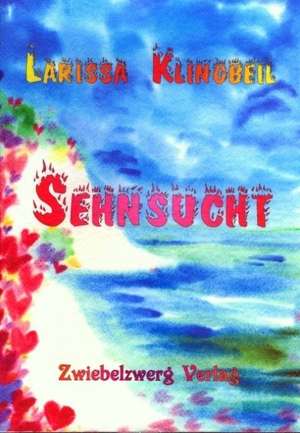 Sehnsucht de Larissa Klingbeil