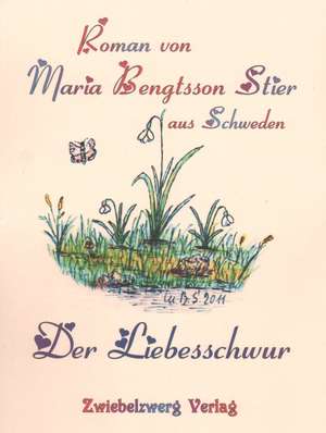 Der Liebesschwur de Maria Bengtsson Stier