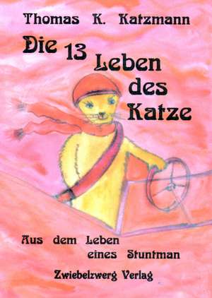 Die 13 Leben des Katze de Thomas K. Katzmann