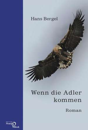 Wenn die Adler kommen de Hans Bergel