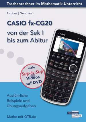 CASIO fx-CG20 von der Sek I bis zum Abitur de Helmut Gruber