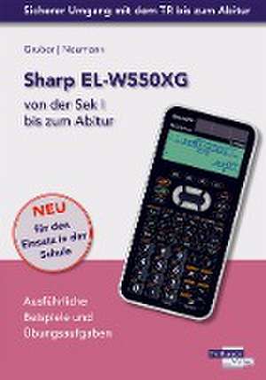 Sharp EL-W550XG von der Sek I bis zum Abitur de Helmut Gruber