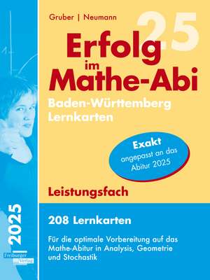 Erfolg im Mathe-Abi 2025, 208 Lernkarten Leistungsfach Allgemeinbildendes Gymnasium Baden-Württemberg de Helmut Gruber