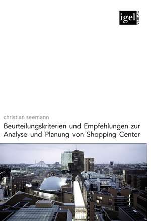 Beurteilungskriterien Und Empfehlungen Zur Analyse Und Planung Von Shopping-Center: Physical Illnesses for Dogs, Cats, Small Animals & Horses de Christian Seemann