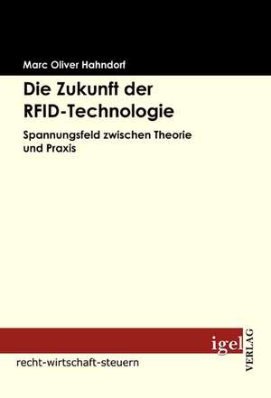 Die Zukunft Der Rfid-Technologie: Physical Illnesses for Dogs, Cats, Small Animals & Horses de Marc Oliver Hahndorf