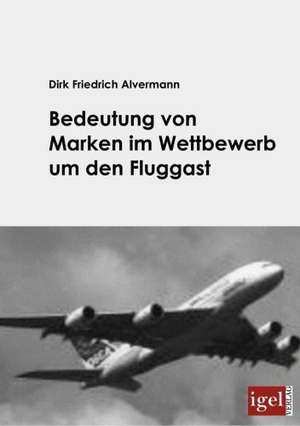 Bedeutung Von Marken Im Wettbewerb Um Den Fluggast: Physical Illnesses for Dogs, Cats, Small Animals & Horses de Dirk Friedrich Alvermann