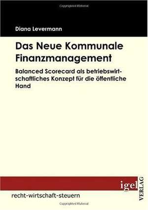 Das Neue Kommunale Finanzmanagement de Diana Levermann