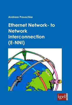 Ethernet Network- To Network Interconnection (E-Nni): Physical Illnesses for Dogs, Cats, Small Animals & Horses de Andreas Prauschke