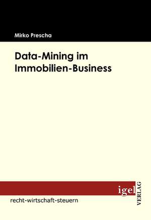 Data-Mining Im Immobilien-Business: Physical Illnesses for Dogs, Cats, Small Animals & Horses de Mirko Prescha