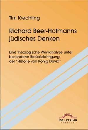 Richard Beer-Hofmanns J Disches Denken: Erfolgsfaktoren Und Wettbewerbsstrategie de Tim Krechting