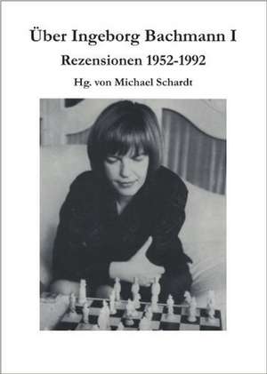 Über Ingeborg Bachmann 1 de Michael M. Schardt