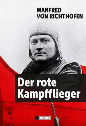 Der rote Kampfflieger de Manfred von Richthofen