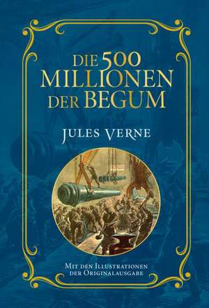 Die 500 Millionen der Begum de Jules Verne