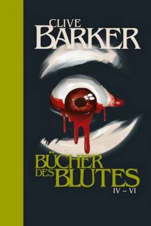 Die Bücher des Blutes IV - VI de Clive Barker