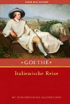 Italienische Reise de Johann Wolfgang von Goethe