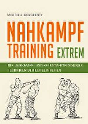 Nahkampftraining: Extrem de Martin J. Dougherty