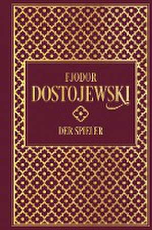 Fjodor Dostojewski: Der Spieler de Fjodor Dostojewski