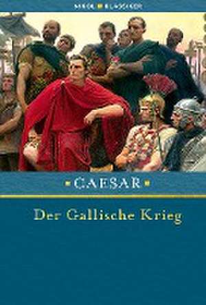 Der Gallische Krieg de Caesar