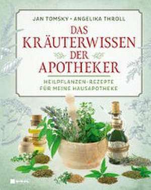 Das Kräuterwissen der Apotheker de Jan Tomsky