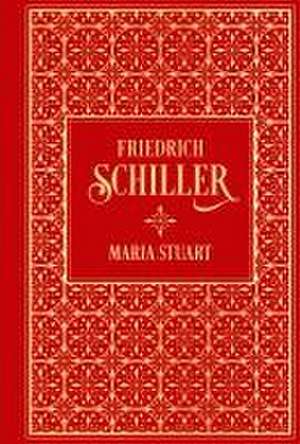 Maria Stuart de Friedrich Schiller