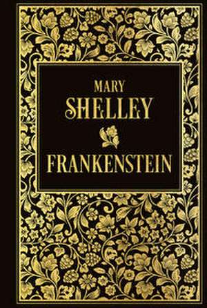 Frankenstein oder Der neue Prometheus de Mary W. Shelley