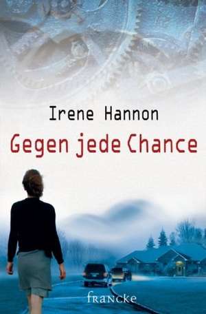 Gegen jede Chance de Irene Hannon