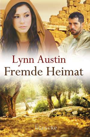 Fremde Heimat de Lynn Austin