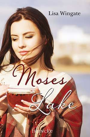 Moses Lake de Lisa Wingate