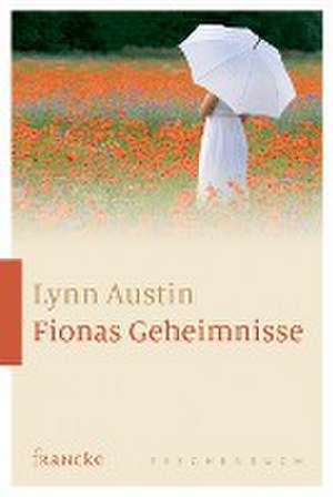 Fionas Geheimnisse de Lynn Austin