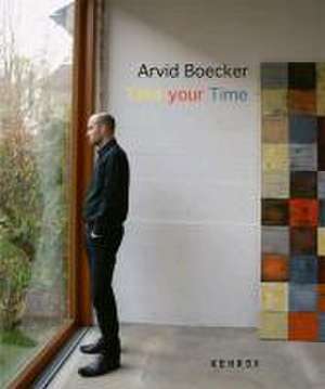 Arvid Boecker - Take Your Time de Annette Reich