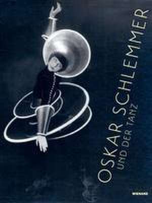 Oskar Schlemmer und der Tanz de Frank-Manuel Peter