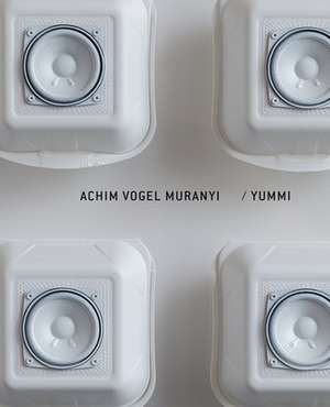 Achim Vogel-Muranyi - YUMMI de Achim Vogel-Muranyi