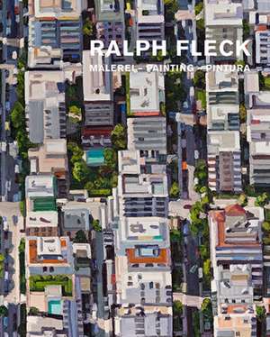 Ralph Fleck: Malerei - Painting - Pintura de Ralph Fleck