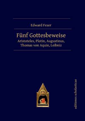 Fünf Gottesbeweise de Edward Feser