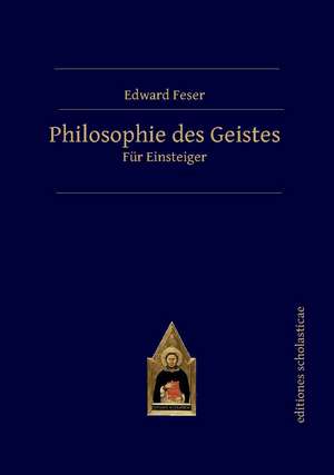 Philosophie des Geistes de Edward Feser