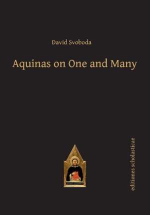 Aquinas on One & Many de David Svoboda