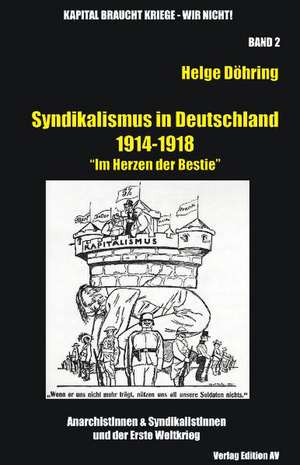 Syndikalismus in Deutschland 1914-1918 de Helge Döhring