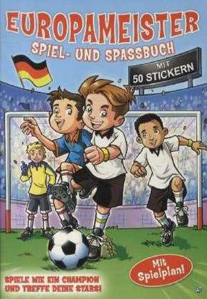 Spiel- und Spaßbuch Europameister de Andreas Trötsch