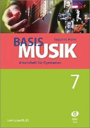 Basis Musik 7 - Arbeitsheft de Susanne Holm