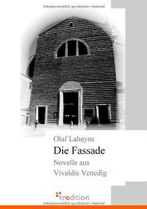 Die Fassade de Olaf Lahayne