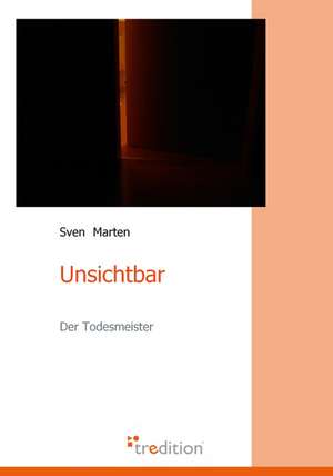 Unsichtbar de Sven Marten