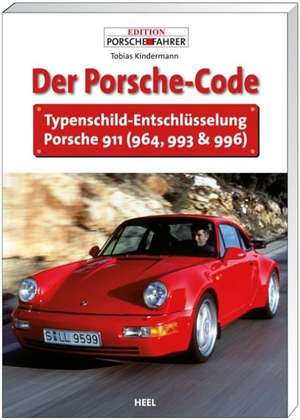 Der Porsche Code de Tobias Kindermann