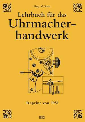 Lehrbuch für das Uhrmacherhandwerk de Michael Stern