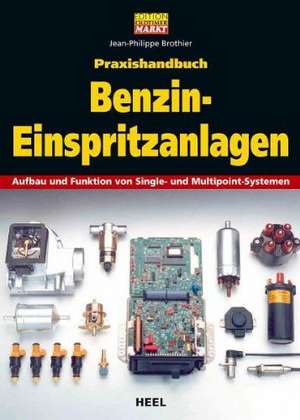 Praxishandbuch Benzin-Einspritzanlagen de Jean-Philippe Brothier