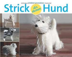 Strick dir deinen Hund de Sally Muir