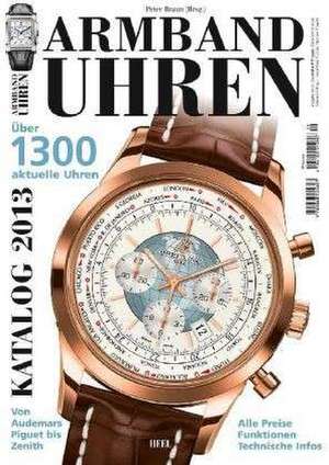 Armbanduhren Katalog 2013 de Peter Braun