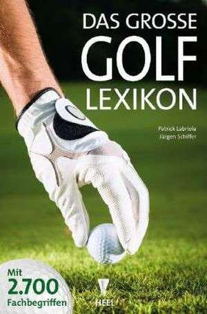 Das große Golf Lexikon de Patrick Labriola