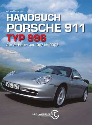 Handbuch 911 Typ 996 de Adrian Streather