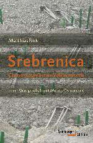 Srebrenica de Matthias Fink